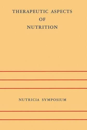 Cover image for Therapeutic Aspects of Nutrition: Groningen 9-11 May 1973