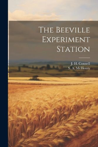 Cover image for The Beeville Experiment Station