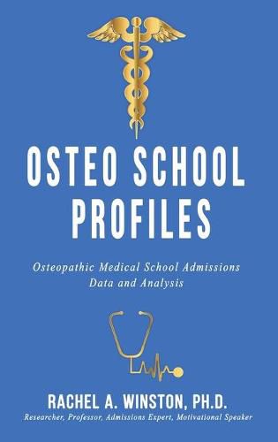 Cover image for Osteo School Profiles: Osteopathic Medical School Admissions Data and Analysis