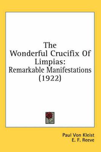 Cover image for The Wonderful Crucifix of Limpias: Remarkable Manifestations (1922)
