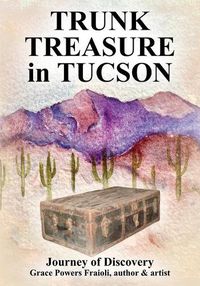 Cover image for Trunk Treasure in Tucson: Journey of Discovery