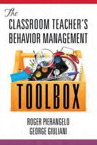 Cover image for The Classroom Teacher's Behaviour Management Toolbox