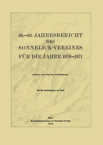 68.-69. Jahresbericht Des Sonnblick-Vereines Fur Die Jahre 1970-1971