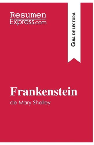 Cover image for Frankenstein de Mary Shelley (Guia de lectura): Resumen y analisis completo