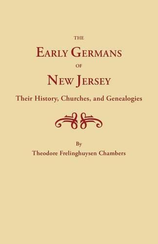 The Early Germans of New Jersey, Their History, Churches and Genealogies