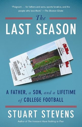 Cover image for The Last Season: A Father, a Son, and a Lifetime of College Football