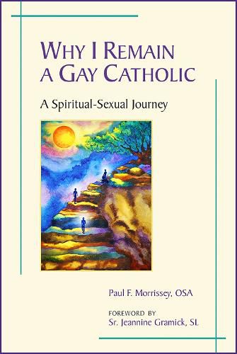Cover image for Why I Remain a Gay Catholic