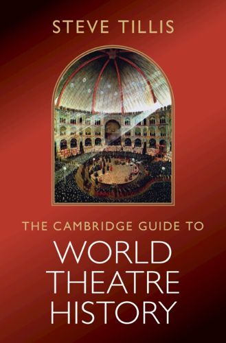 Cover image for The Cambridge Guide to World Theatre History