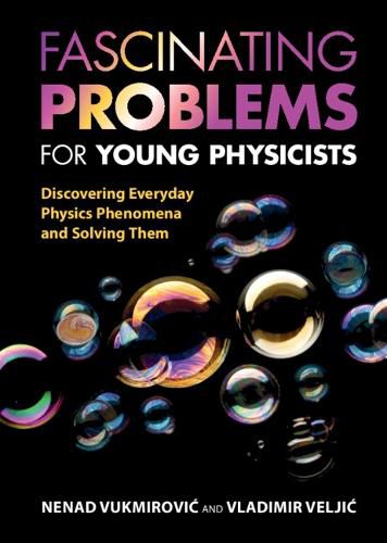 Cover image for Fascinating Problems for Young Physicists: Discovering Everyday Physics Phenomena and Solving Them