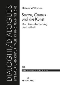 Cover image for Sartre, Camus Und Die Kunst: Die Herausforderung Der Freiheit