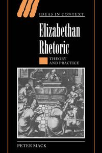 Cover image for Elizabethan Rhetoric: Theory and Practice