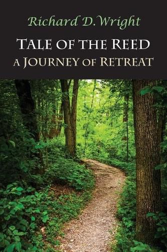 Cover image for Tale of the Reed: A Journey of Retreat