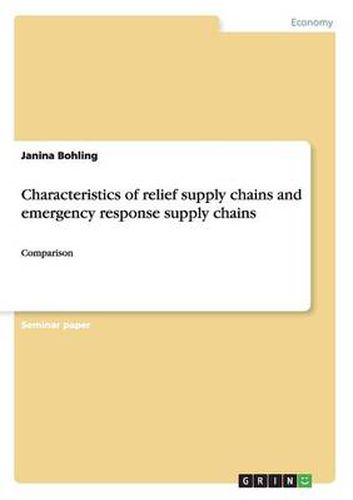 Cover image for Characteristics of relief supply chains and emergency response supply chains: Comparison