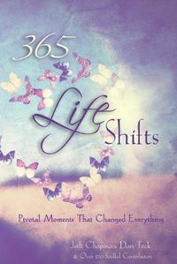 Cover image for 365 Life Shifts: Pivotal Moments That Changed Everything