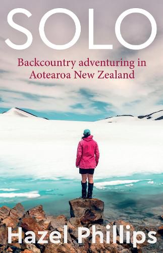 Cover image for Solo: Backcountry adventuring in Aotearoa New Zealand