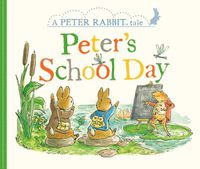 Cover image for Peter's School Day: A Peter Rabbit Tale