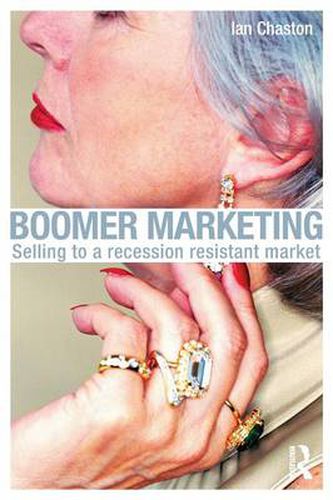 Cover image for Boomer Marketing: Selling to a Recession Resistant Market