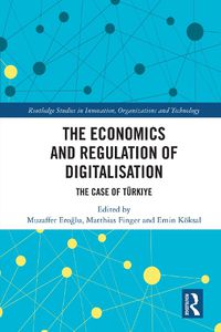 Cover image for The Economics and Regulation of Digitalisation