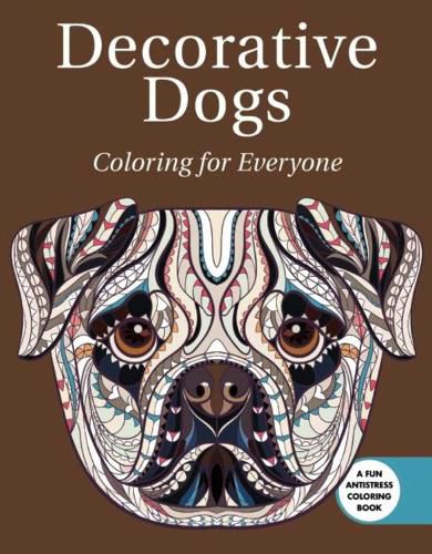 Cover image for Decorative Dogs: Coloring for Everyone