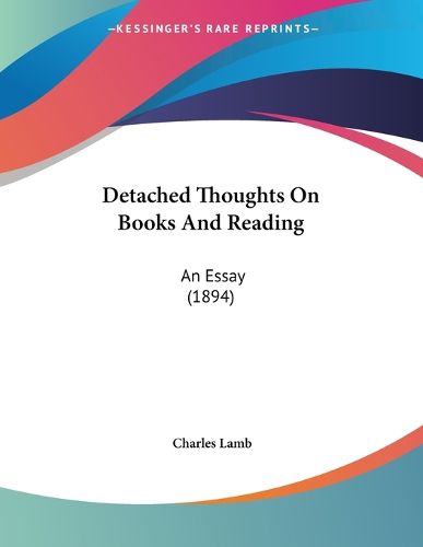 Cover image for Detached Thoughts on Books and Reading: An Essay (1894)