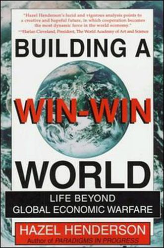 Cover image for Building A Win-Win World : Life Beyond Global Economic Warfare