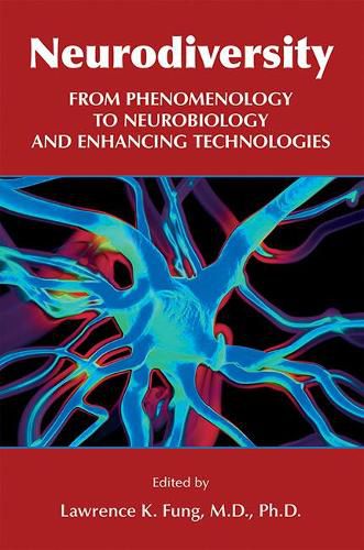 Cover image for Neurodiversity: From Phenomenology to Neurobiology and Enhancing Technologies