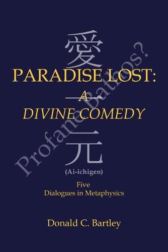 Paradise Lost: a Divine Comedy or Profane Bathos?: Ai-Ichigen