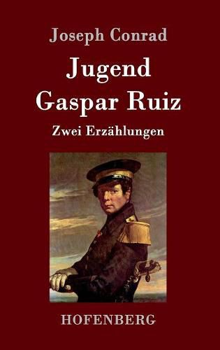 Cover image for Jugend / Gaspar Ruiz: Zwei Erzahlungen