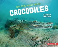 Cover image for On the Hunt with Crocodiles