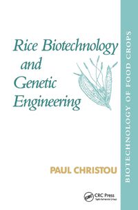 Cover image for Rice Biotechnology and Genetic Engineering: Biotechnology of Food Crops