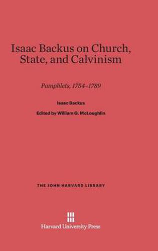 Isaac Backus on Church, State, and Calvinism