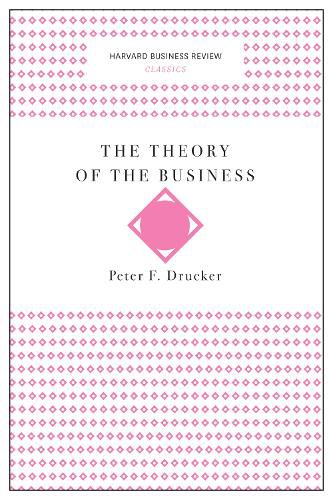 Cover image for The Theory of the Business (Harvard Business Review Classics)