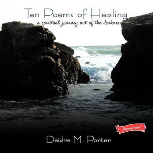 Cover image for Ten Poems of Healing...a Spiritual Journey Out of the Darkness