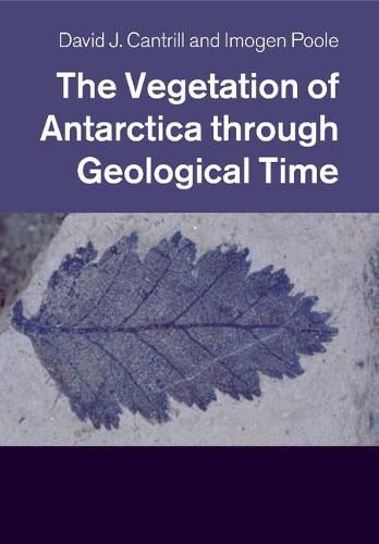 Cover image for The Vegetation of Antarctica through Geological Time