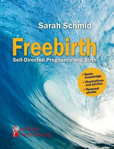 Cover image for Freebirth - Self-Directed Pregnancy and Birth