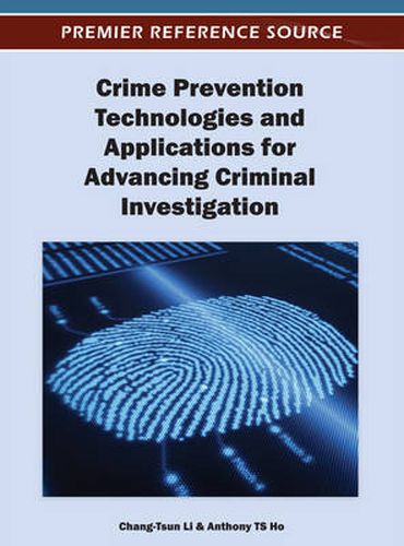 Cover image for Crime Prevention Technologies and Applications for Advancing Criminal Investigation