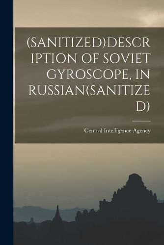 Cover image for (Sanitized)Description of Soviet Gyroscope, in Russian(sanitized)