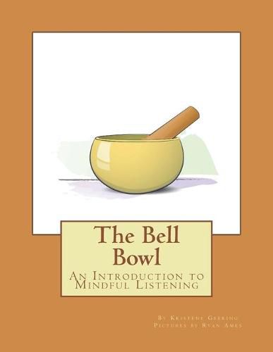 The Bell Bowl: An Introduction to Mindful Listening