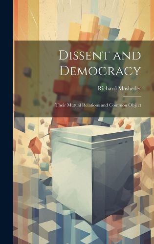 Cover image for Dissent and Democracy