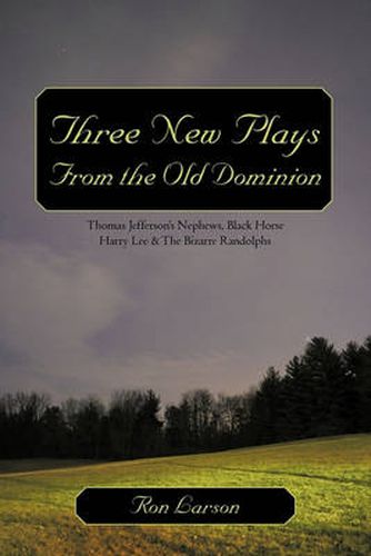 Cover image for Three New Plays from the Old Dominion