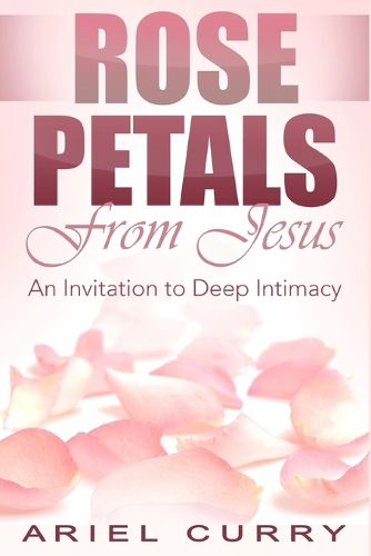 Cover image for Rose Petals From Jesus