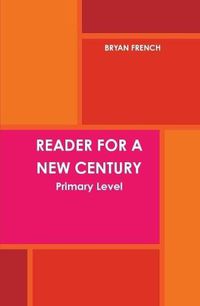 Cover image for Reader for a New Century: Primary Level