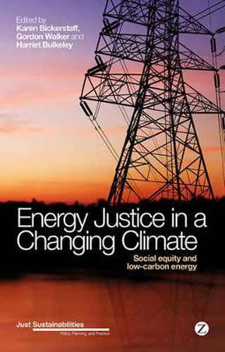 Energy Justice in a Changing Climate: Social Equity and Low-Carbon Energy