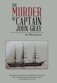 Cover image for The Murder of Captain John Gray