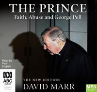 Cover image for The Prince: Faith, Abuse and George Pell