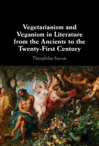 Cover image for Vegetarianism and Veganism in Literature from the Ancients to the Twenty-First Century