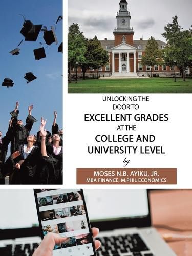 Cover image for Unlocking the Door to Excellent Grades at the College and University Level