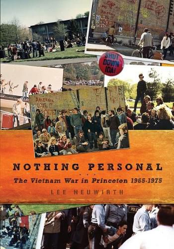 Cover image for Nothing Personal: The Vietnam War in Princeton 1965-1975