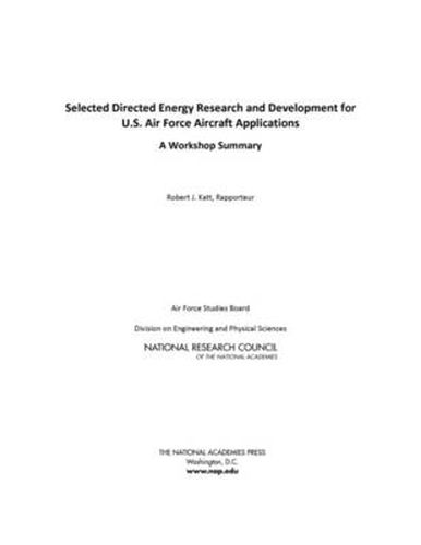 Selected Directed Energy Research and Development for U.S. Air Force Aircraft Applications: A Workshop Summary