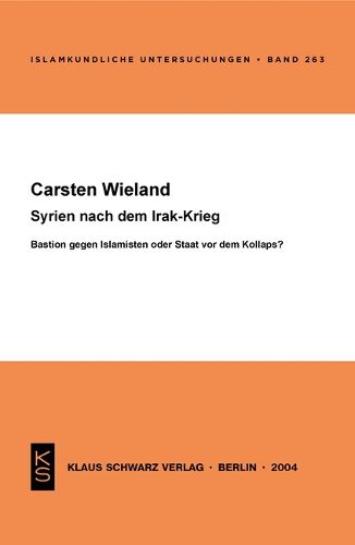 Cover image for Syrien Nach Dem Irak-Krieg: Bastion Gegen Islamisten Oder Staat VOR Dem Kollaps?